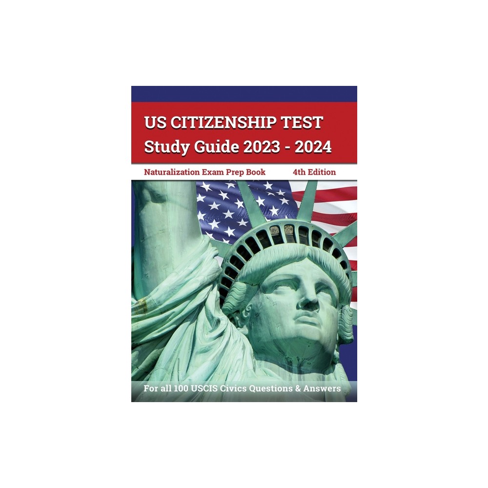 US Citizenship Test Study Guide 2023 - 2024 - by J M Lefort (Paperback)