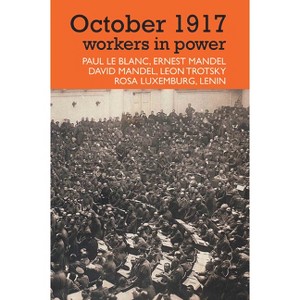 October 1917 - by  Paul Le Blanc & David Mandel (Paperback) - 1 of 1