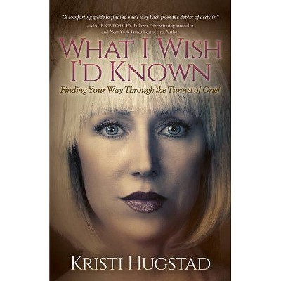 What I Wish I'd Known - by  Kristi Hugstad (Paperback)