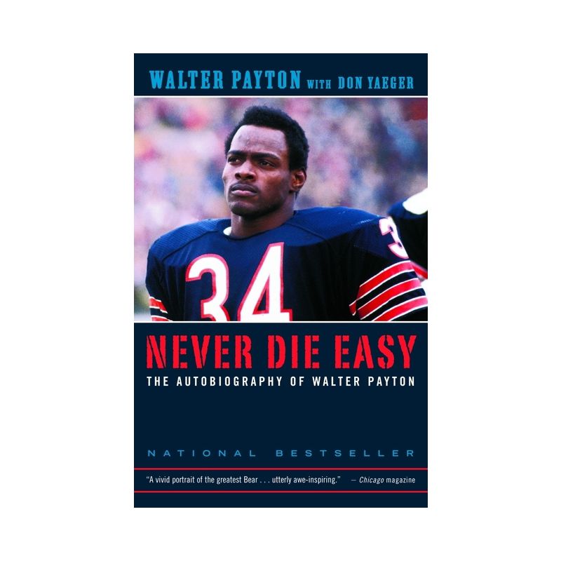 Never Die Easy - by  Walter Payton & Don Yaeger (Paperback), 1 of 2