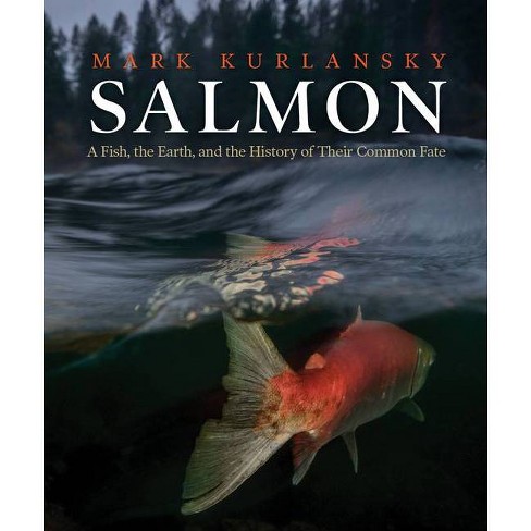 Salmon - By Mark Kurlansky (hardcover) : Target