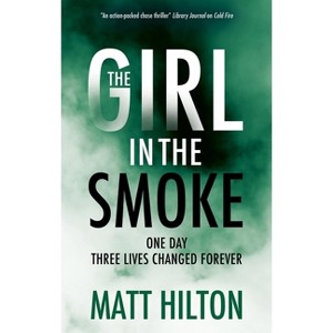 The Girl in the Smoke - by Matt Hilton - 1 of 1