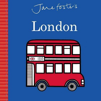 Jane Foster's Cities: London - (Jane Foster Books) (Board Book)