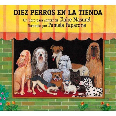 Diez Perros En La Tienda - by  Claire Masurel (Paperback)