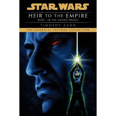 Heir to the Empire: Star Wars Legends (The Thrawn Trilogy) - by Timothy Zahn (Paperback)