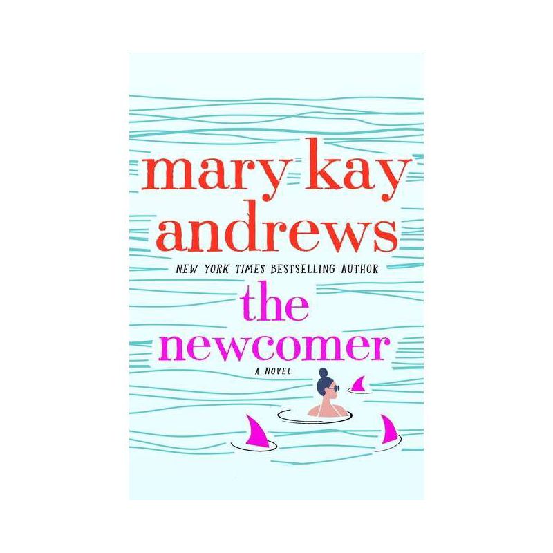 The Newcomer - by Mary Kay Andrews, 1 of 4