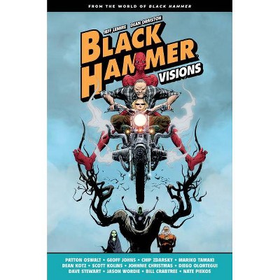 Black Hammer: Visions Volume 1 - by  Patton Oswalt & Geoff Johns & Chip Zdarsky & Mariko Tamaki (Hardcover)