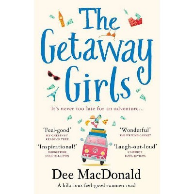 The Getaway Girls - by  Dee MacDonald (Paperback)