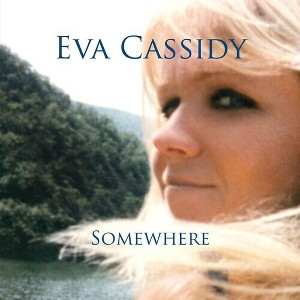 Eva Cassidy - Somewhere - 1 of 1