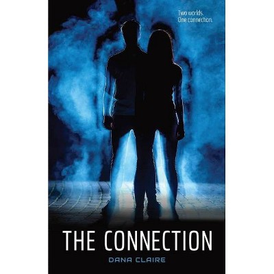 The Connection - by  Dana Claire (Paperback)