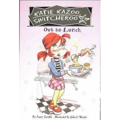 Out to Lunch - (Katie Kazoo, Switcheroo) by  Nancy Krulik (Paperback)