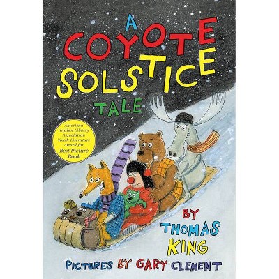 A Coyote Solstice Tale - by  Thomas King (Paperback)