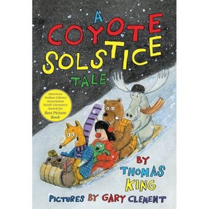 A Coyote Solstice Tale - by  Thomas King (Paperback) - 1 of 1
