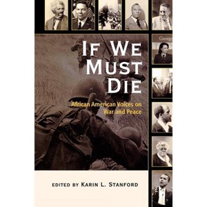 If We Must Die - by  Karin L Stanford (Paperback) - 1 of 1