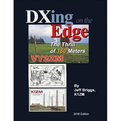 Dxing on the Edge, Volume 1 - by  Jeffrey Briggs (Paperback)