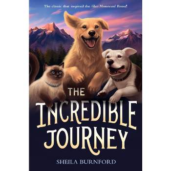 The Incredible Journey - by  Sheila Burnford (Paperback)