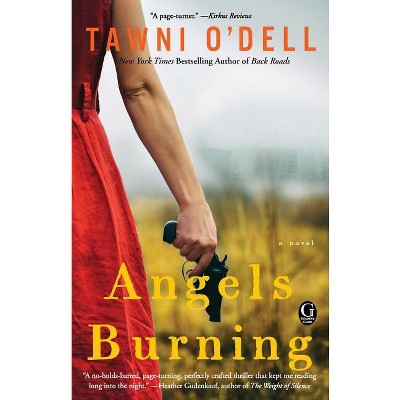 Angels Burning - by Tawni O'Dell (Paperback)