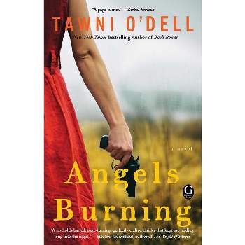 Angels Burning - by  Tawni O'Dell (Paperback)