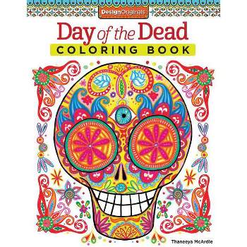 Day of the Dead Coloring Book - (Coloring Is Fun) by  Thaneeya McArdle (Paperback)