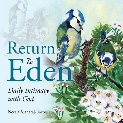 Return to Eden - by  Neeala Maharaj-Racha (Paperback)