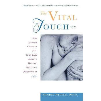 The Vital Touch - by  Sharon Heller (Paperback)