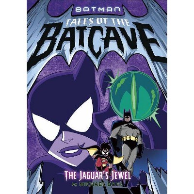 The Jaguar's Jewel - (Batman Tales of the Batcave) by  Michael Dahl (Paperback)