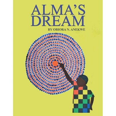 Alma's Dream - by  Obiora N Anekwe (Paperback)