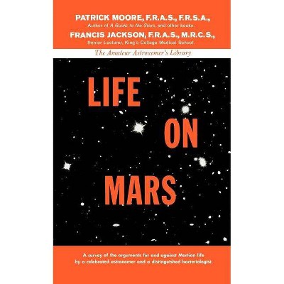 Life on Mars - by  Patrick Moore & Francis Jackson (Paperback)