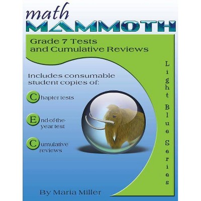 Math Mammoth Grade 7 Tests and Cumulative Reviews - by  Maria Miller (Paperback)