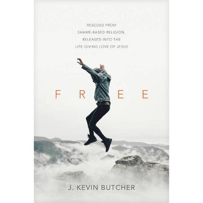 Free - by  J Kevin Butcher (Paperback)