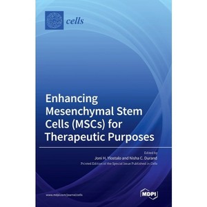Enhancing Mesenchymal Stem Cells (MSCs) for Therapeutic Purposes - (Hardcover) - 1 of 1