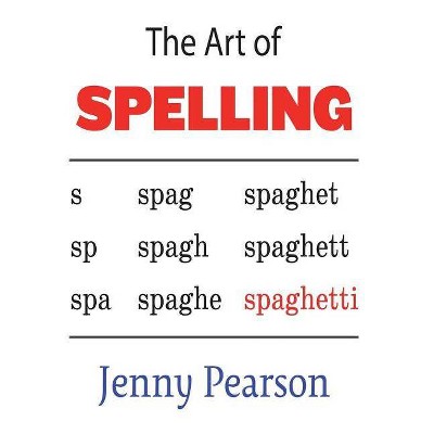 The Art of Spelling - by  Jenny Pearson (Paperback)