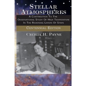Stellar Atmospheres - (AI Lab for Book-Lovers) by  Cecilia H Payne (Hardcover) - 1 of 1