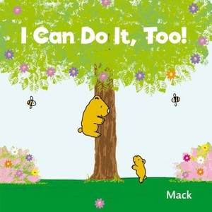 I Can Do It, Too! - by  Mack Van Gageldonk (Hardcover) - 1 of 1