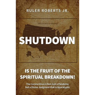 Shutdown - by  Ruler Roberts (Paperback)