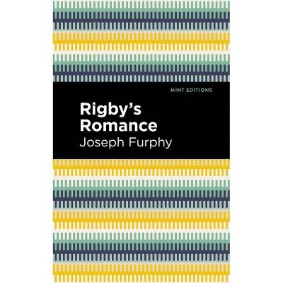 Rigby's Romance - (Mint Editions) by  Joseph Furphy (Paperback)