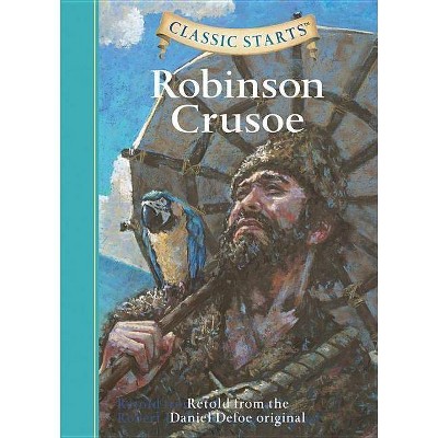 Classic Starts(r) Robinson Crusoe - Abridged by  Daniel Defoe (Hardcover)