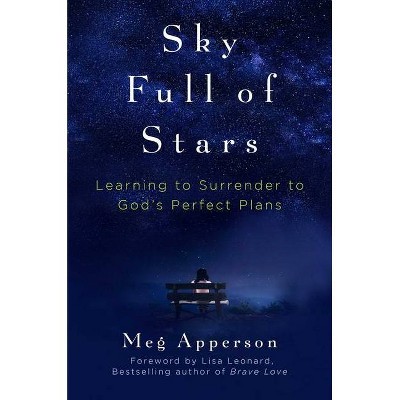 Sky Full of Stars - by  Meg Apperson (Hardcover)