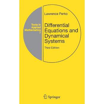 Differential Equations and Dynamical Systems - (Texts in Applied Mathematics) 3rd Edition by  Lawrence Perko (Hardcover)