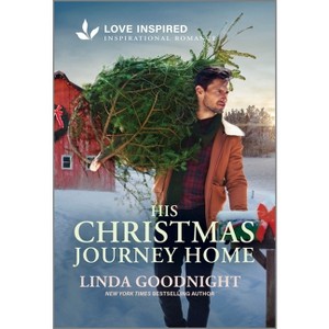 His Christmas Journey Home - (House of Hope) by  Linda Goodnight (Paperback) - 1 of 1