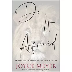 Do It Afraid - by Joyce Meyer