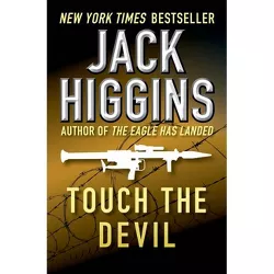 Touch the Devil - (Liam Devlin Novels) by  Jack Higgins (Paperback)