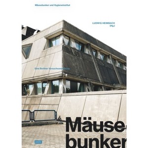 Mäusebunker Und Hygieneinstitut - by  Ludwig Heimbach (Paperback) - 1 of 1