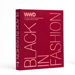 Black in Fashion - by  WWD & Tonya Blazio-Licorish & Tara Donaldson (Hardcover) - 1 of 1