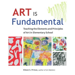 Art Is Fundamental - by  Eileen S Prince (Paperback) - 1 of 1