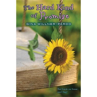 The Hard Kind of Promise - by  Gina Willner-Pardo (Paperback)