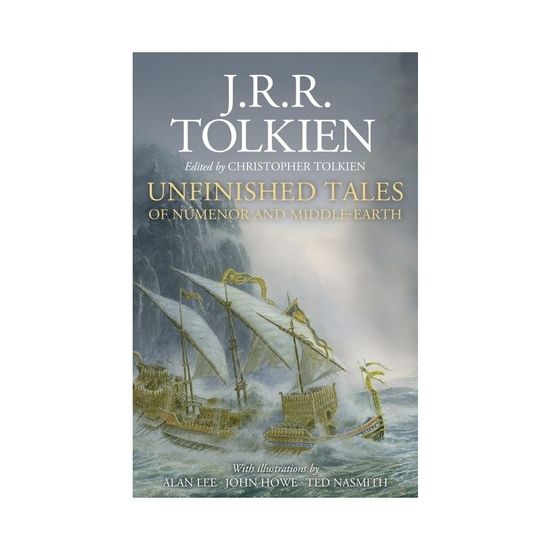 Unfinished Tales Illustrated Edition - by  J R R Tolkien & Alan Lee (Hardcover), 1 of 2