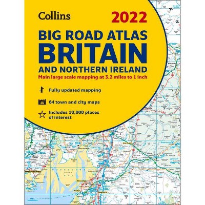 2022 Collins Big Road Atlas Britain and Northern Ireland - by  Collins Maps (Paperback)