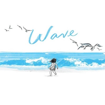 Wave - by  Suzy Lee (Hardcover)