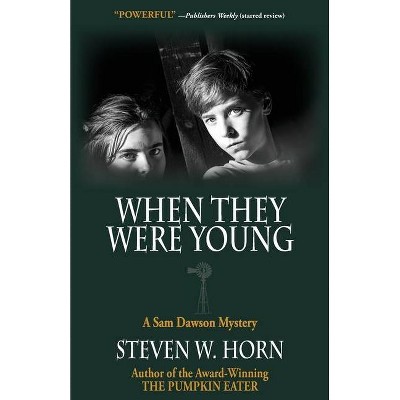 When They Were Young - (Sam Dawson Mystery) by  Steven W Horn (Paperback)